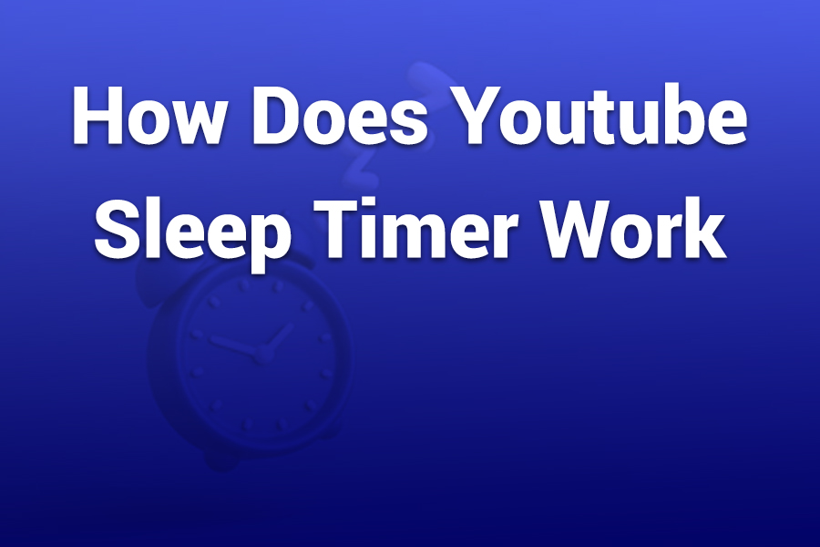 how does youtube sleep timer work
